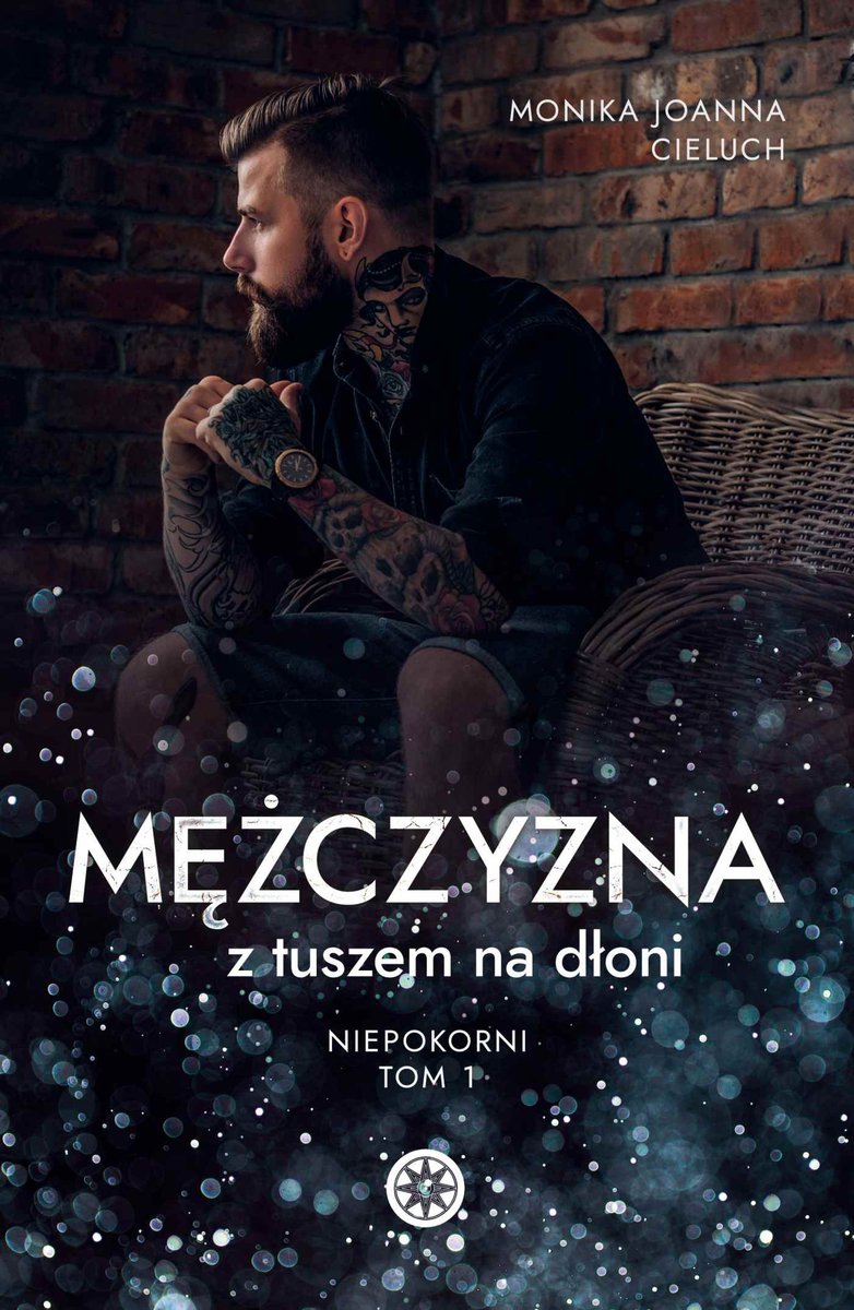 Mężczyzna z tuszem na dłoni. Niepokorni. Tom 1 - ebook mobi
