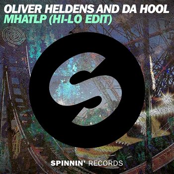 MHATLP - Oliver Heldens & Da Hool