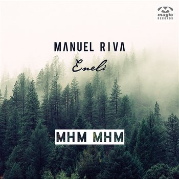 Mhm Mhm - Manuel Riva & Eneli