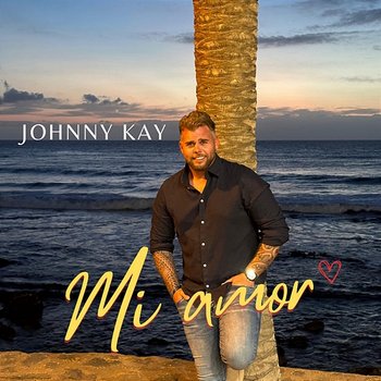 Mi Amor - Johnny Kay