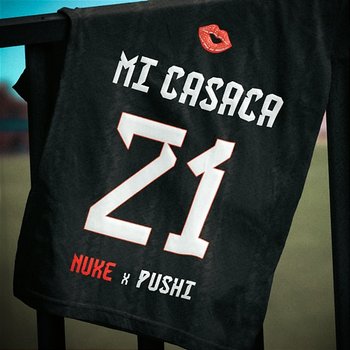 Mi Casaca - Nuke & Pushi