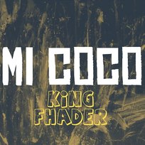 Mi coco KING FHADER