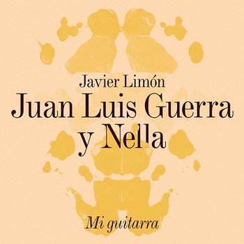 Mi Guitarra - Javier Limón, Juan Luis Guerra, Nella