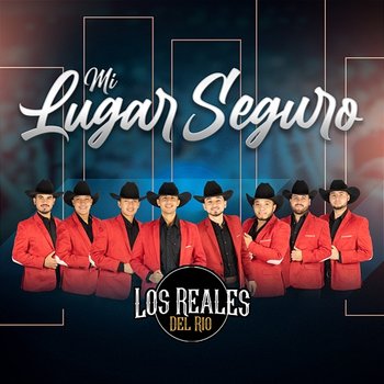 Mi Lugar Seguro - Los Reales Del Rio