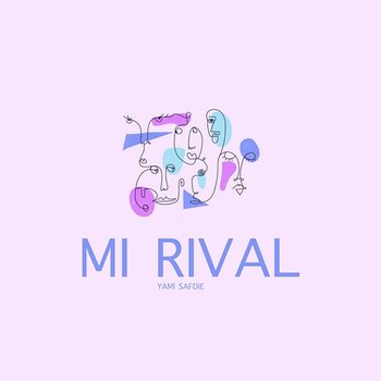 Mi Rival - Yami Safdie