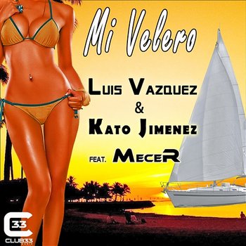 Mi Velero [feat. Mecer] - Luis Vazquez y Kato Jimenez