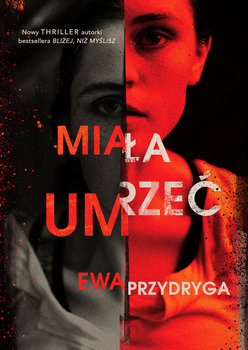 Miała umrzeć - Przydryga Ewa