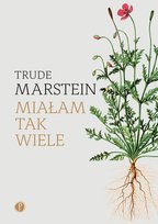 Miałam tak wiele Marstein Trude