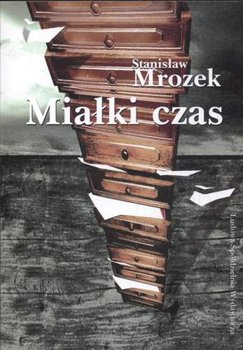 Miałki czas - Mrozek Stanisław