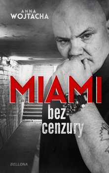 "MIAMI" bez cenzury - Wojtacha Anna