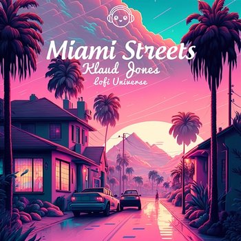 Miami Streets - Klaud Jones & Lofi Universe