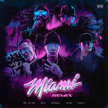 Miami - Omy De Oro, Arcangel, Ñejo feat. Darell, Kevvo