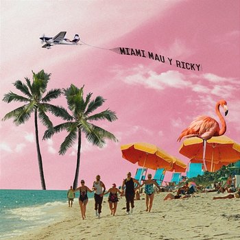 Miami - Mau y Ricky