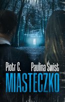 Miasteczko Piotr C., Świst Paulina