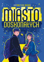 Miasto doskonałych Rygiel Katarzyna