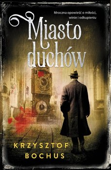 Miasto duchów - Bochus Krzysztof