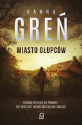 Miasto głupców - Greń Hanna