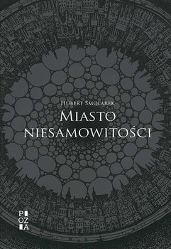 Miasto niesamowitości - Smolarek Hubert