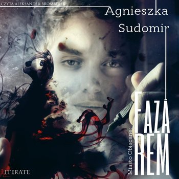 Miasto obiecane. Faza REM - Sudomir Agnieszka