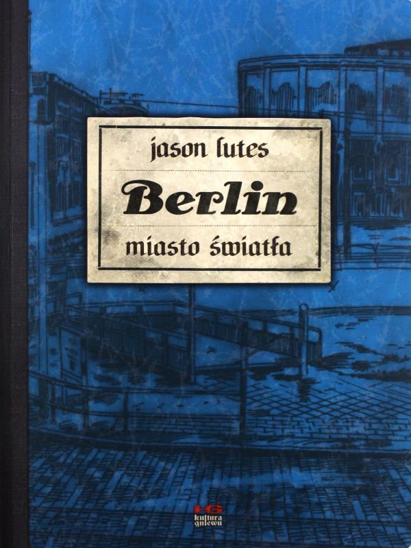 Miasto Światła. Berlin. Tom 3 - Jason Lutes | Książka W Empik