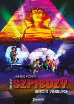 Miasto Umarłych. Miejscy Szpiedzy. Tom 4 Ponti James