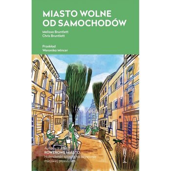 Miasto wolne od samochodów - Bruntlett Melissa, Bruntlett Chris