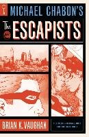 Michael Chabon's The Escapists - Chabon Michael, Vaughan Brian K.