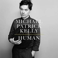 Michael Patrick Kelly: Human 180g Gatefold Vinyl, płyta winylowa Unknown, Michael Patrick Kelly