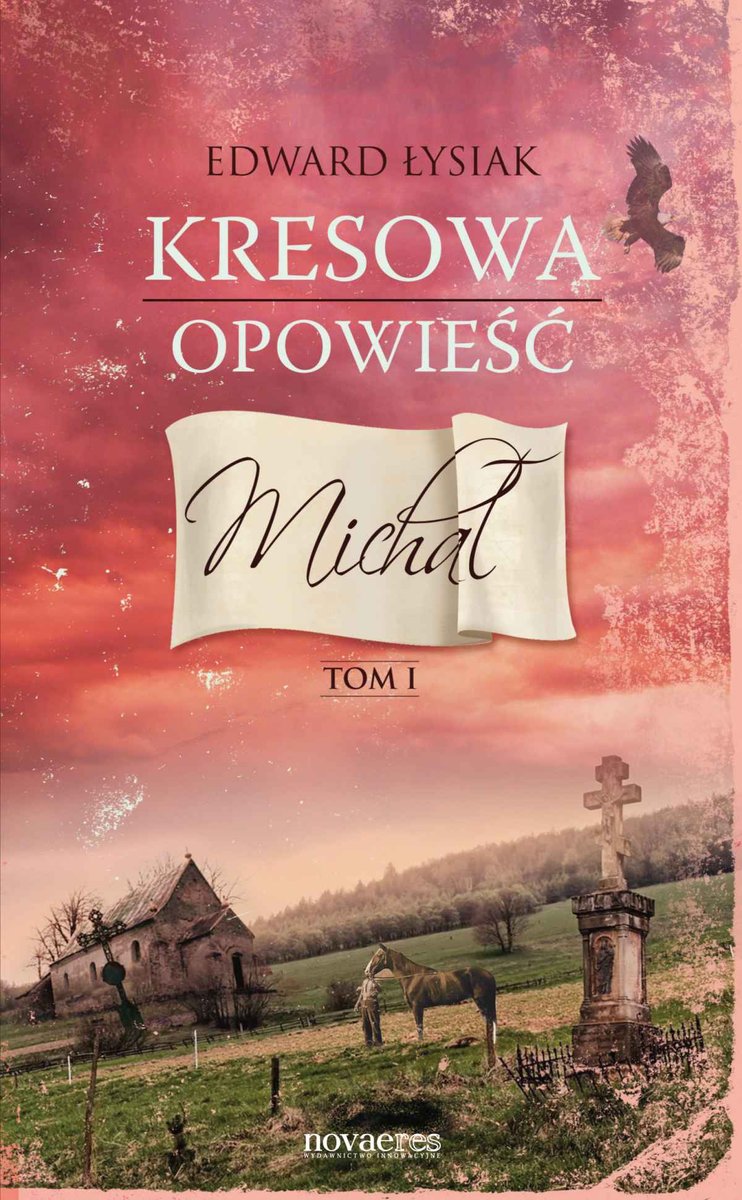 Michał. Kresowa opowieść. Tom 1 - ebook epub