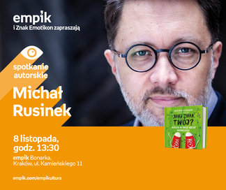 Michał Rusinek | Empik Bonarka