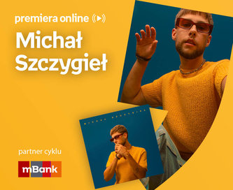 Michał Szczygieł – PREMIERA ONLINE 