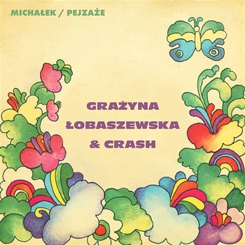 Michałek / pejzaże - Grażyna Łobaszewska, Crash