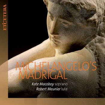 Michelangelo's Madrigal - Macoboy Kate, Meunier Robert