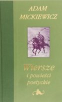 Mickiewicz Wiersze i powieści poetyckie Mickiewicz Adam