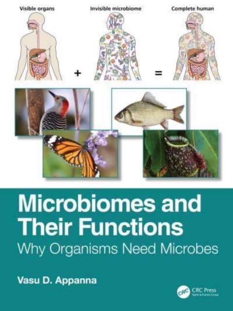 Microbiomes And Their Functions: Why Organisms Need Microbes - Taylor ...