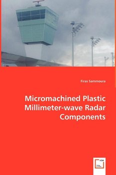 Micromachined Plastic Millimeter-wave Radar Components - Sammoura Firas