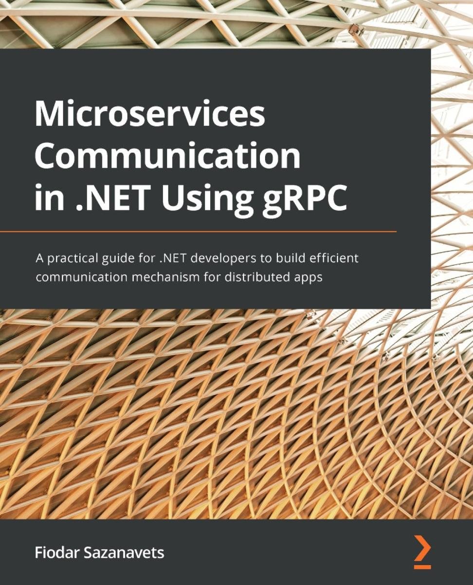 Microservices Communication in .NET Using gRPC - ebook epub - Fiodar ...