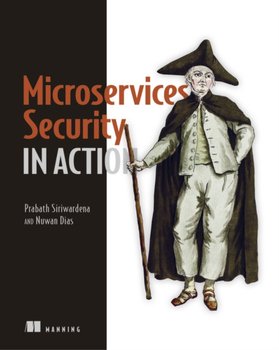 Microservices Security in Action - Prabath Siriwardena