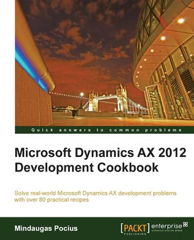 Microsoft Dynamics AX 2012 Development Cookbook - ebook epub - Mindaugas Pocius