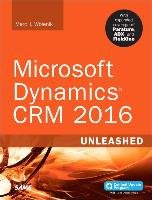 Microsoft Dynamics CRM 2016 Unleashed (includes Content Update Program) - Wolenik Marc