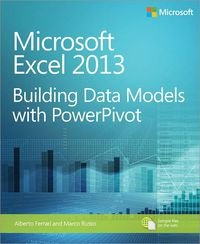 Microsoft Excel 2013. Budowanie modeli danych przy użyciu PowerPivot - Ferrari Alberto, Russo Marco