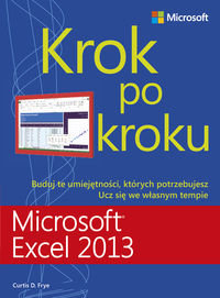 Microsoft Excel 2013. Krok po kroku - Frye Curtis
