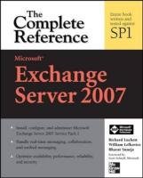 Microsoft Exchange Server 2007: The Complete Reference - Lefkovics William