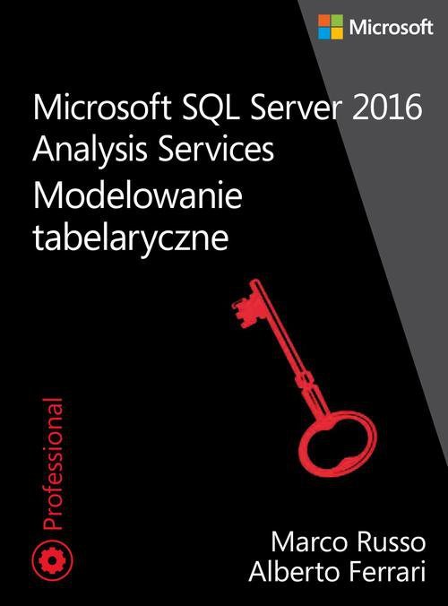 Microsoft SQL Server 2016. Analysis Services. Modelowanie tabelaryczne ...