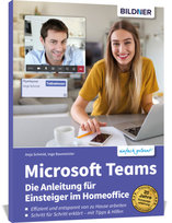 Microsoft Teams - Die Anleitung für Einsteiger im Homeoffice BILDNER Verlag