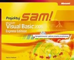 Microsoft Visual Basic 2005 Express Edition: Projektuj sam! + CD ...