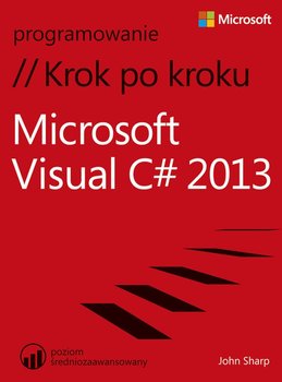 Microsoft Visual C# 2013. Krok po kroku - Sharp John