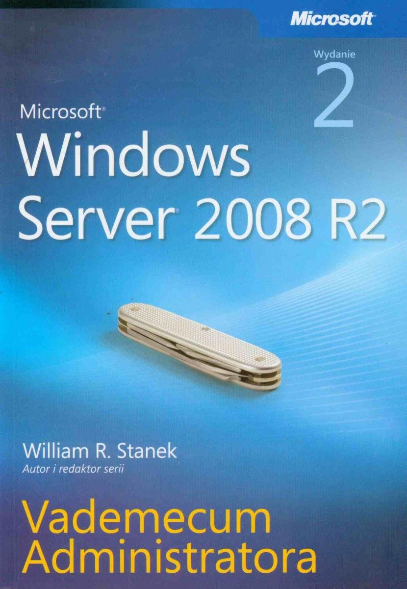 Microsoft Windows Server 2008 R2. Vademecum administratora - ebook PDF ...
