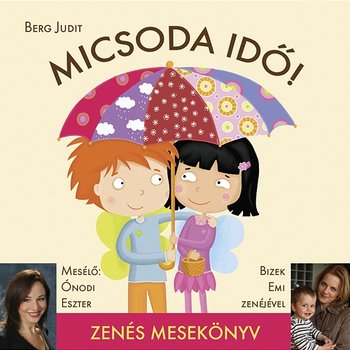 Micsoda ido! - Bizek Emi