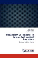 Midazolam Vs Propofol in Minor Oral surgical Procedure Navin Kumar